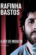 Poster de la película Rafinha Bastos: A Arte do Insulto