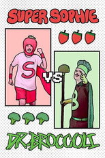 Poster de la película Super Sophie vs Dr. Broccoli