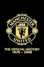 Poster de la película Manchester United: The Official History 1878-2008