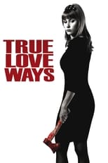 Poster de la película True Love Ways