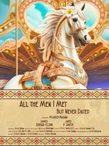 Poster de la película All the Men I Met but Never Dated