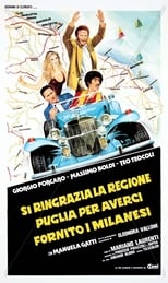 Poster de la película Si Ringrazia La Regione Puglia Per Averci Fornito I Milanesi