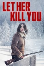 Poster de la película Let Her Kill You