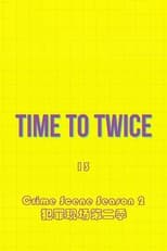 TIME TO TWICE