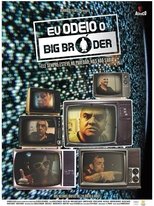 Poster de la película Eu Odeio Big Bróder