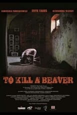 Poster de la película To Kill a Beaver