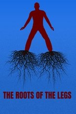 Poster de la película THE ROOTS OF THE LEGS