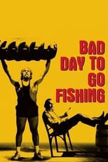 Poster de la película Bad Day to Go Fishing
