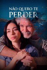 Poster de la película Não Quero Te Perder