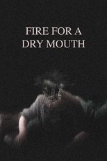 Poster de la película Fire for a Dry Mouth