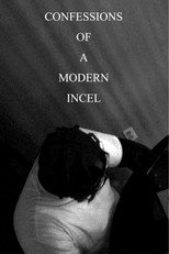 Poster de la película Confessions of a Modern Incel