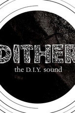 Poster de la película Dither: The D.I.Y. Sound