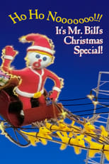 Poster de la película Ho Ho Nooooooo!!! It's Mr. Bill's Christmas Special!