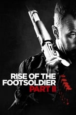 Poster de la película Rise of the Footsoldier: Part II