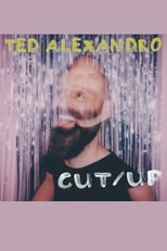 Poster de la película Ted Alexandro: CUT/UP