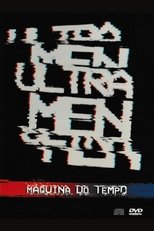 Poster de la película Ultramen: Máquina do tempo – Ao vivo no Opinião – Porto Alegre 2008