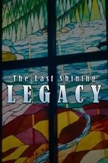 Poster de la película The Last Shining Legacy