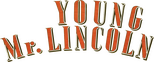 Logo Young Mr. Lincoln