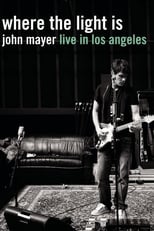 Poster de la película John Mayer: Where the Light Is (Live in Los Angeles)