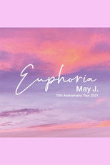 Poster de la película May J. 15th Anniversary Tour 2021 - Euphoria - 2021.9.26 at Zepp DiverCity