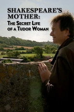 Poster de la película Shakespeare's Mother: The Secret Life of a Tudor Woman
