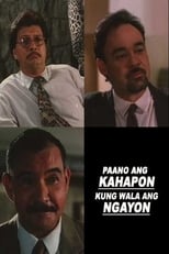 Poster de la película Paano ang Ngayon Kung Wala ang Kahapon