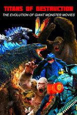 Poster de la película Titans of Destruction: The Evolution of Giant Monster Movies