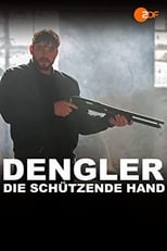 Poster de la película Dengler - Die schützende Hand