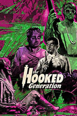 Poster de la película The Hooked Generation