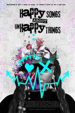 Poster de la película Happy Songs About Unhappy Things