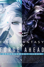 Poster de la película Forge Ahead: Final Fantasy XIV