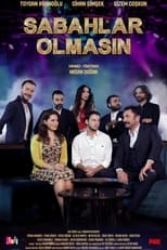 Poster de la película Sabahlar Olmasın