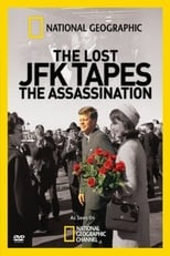 Poster de la película The Lost JFK Tapes: The Assassination