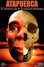 Poster de la película Atapuerca: El Misterio De La Evolucion Humana