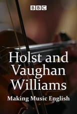 Poster de la película Holst and Vaughan Williams: Making Music English