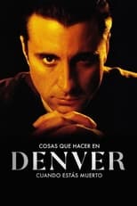 Poster de la película Cosas que hacer en Denver cuando estás muerto