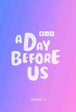 A day before us