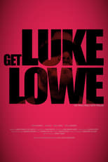 Poster de la película Get Luke Lowe