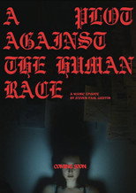 Poster de la película A Plot Against the Human Race