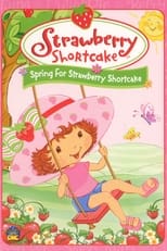 Poster de la película Strawberry Shortcake: Spring for Strawberry Shortcake