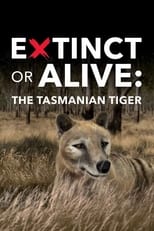 Poster de la película Extinct or Alive: The Tasmanian Tiger