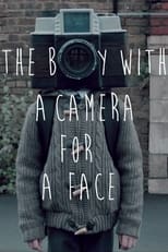 Poster de la película The Boy with a Camera for a Face