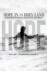 Poster de la película Hope in the Holy Land: Delving Beneath the Surface of the Israeli-Palestinian Conflict