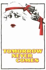 Poster de la película Tomorrow Never Comes