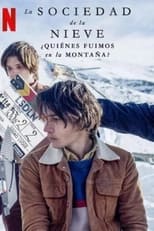 Poster de la película La sociedad de la nieve: ¿Quiénes fuimos en la montaña?