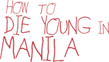 Logo How to Die Young in Manila