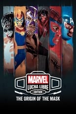 Poster de la serie Marvel Lucha Libre Edition: El origen de la máscara