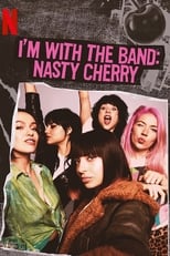 Poster de la serie I'm with the Band: Nasty Cherry