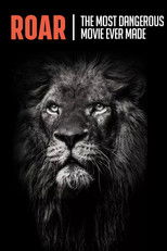 Poster de la película Roar: The Most Dangerous Movie Ever Made