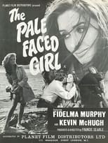 Poster de la película The Pale Faced Girl